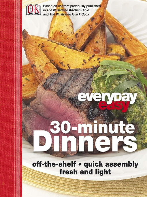 Title details for Everyday Easy 30 Minute Dinners by DK - Available